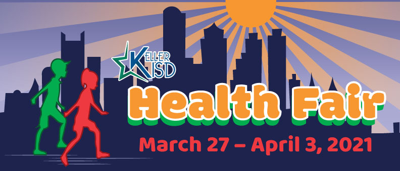 Banner Graphic: Keller ISD Health Fair March 2-April 3, 2021, with student silhouettes walking in front of a skyline 